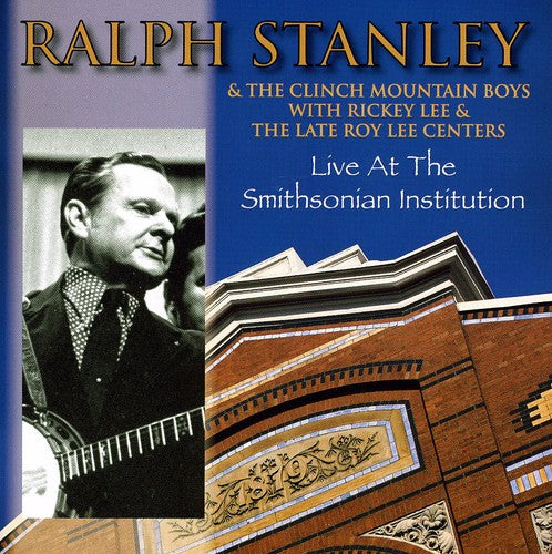 Stanley,ralph & Clinch Mountain - Live At The Smithsonian Institution - Music CD