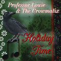 Professor Louie / Crowmatix - Holiday Time - Music CD
