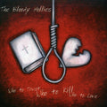 Bloody Hollies - Who To Trust Who To Kill Who To Love - Music CD