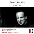 Fedele / Caroli / Ensemble Algoritmo / Angius - Mixtim: Music For Ensemble - Music CD