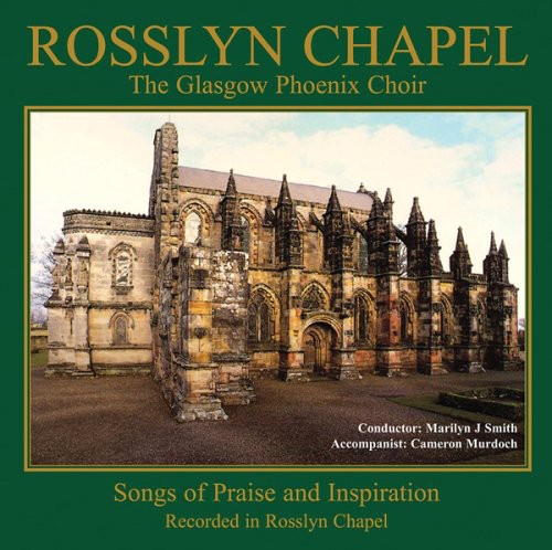 Glasgow Phoenix Choir - Rosslyn Chapel - Music CD