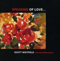 Whitfield,scott - Speaking Of Love - Music CD