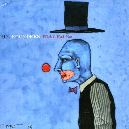 Rounders - Wish I Had You - Music CD