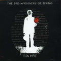 Tin Hat - Sad Machinery Of Spring - Music CD