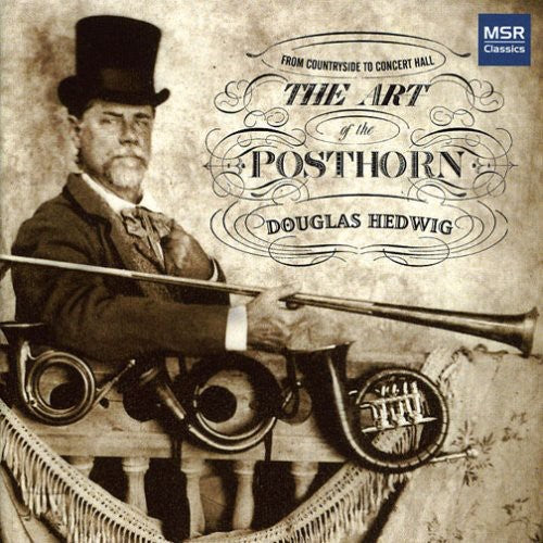 Spohr / Haydn / Schubert / Hedwig / Parodi - Art Of The Posthorn - Music CD