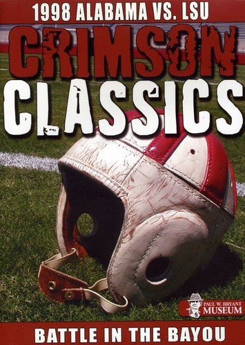Crimson Classics 1998 Alabama Vs Lsu - Crimson Classics 1998 Alabama Vs Lsu - DVD