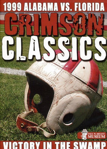 Crimson Classics 1999 Alabama Vs Florida - Crimson Classics 1999 Alabama Vs Florida - DVD