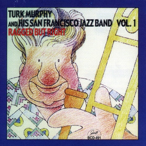Murphy,turk & His San Francisco Jazz Band - Ragged But Right 1 - Music CD