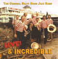 Original Salty Dogs Jazz Band - Live & Incredible - Music CD