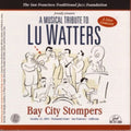 Bay City Stompers - Musical Tribute To Lu Watters - Music CD