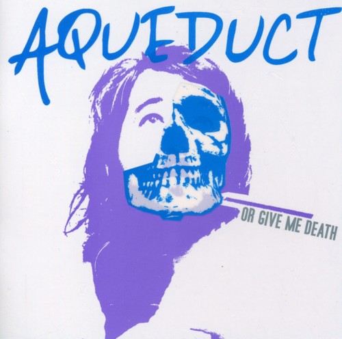 Aqueduct - Or Give Me Death - Music CD