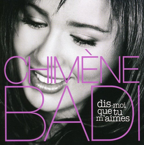 Badi,chimene - Dis Moi Que Tu M'aimes - Music CD