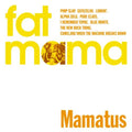 Fat Mama - Mamatus - Music CD