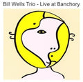 Bill Wells Trio - Live At Banchory - Music CD