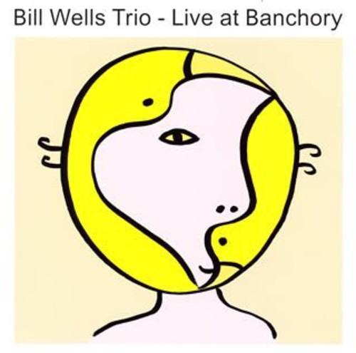 Bill Wells Trio - Live At Banchory - Music CD