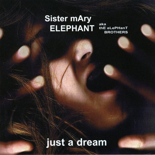 Sister Mary Elephant - Just A Dream - Music CD