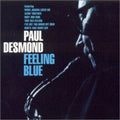 Desmond,paul - Feeling Blue - Music CD