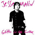 Malin,jesse - Glitter In The Gutte - Music CD