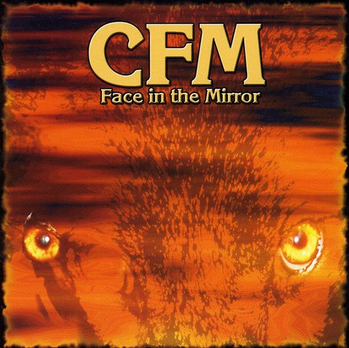 Cfm - Face In The Mirror - Music CD