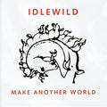 Idlewild - Make Another World - Music CD