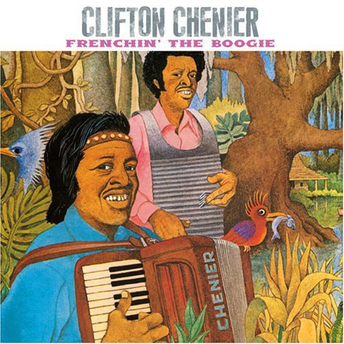 Chenier,clifton - Frenchin The Boogie - Music CD