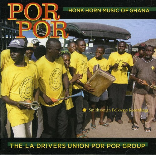 Drivers Union Group - Por Por: Honk Horn Music Of Ghana - Music CD