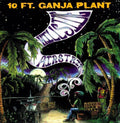 10 Ft Ganja Plant - Hillside Airstrip - Vinyl Record