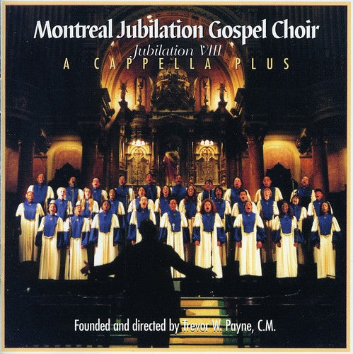 Montreal Jubilation Gospel Choir - Jubilation 8: Acapella Plus - Music CD