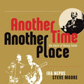 Nepus,ira / Moore,steve - Another Time Another Place - Music CD