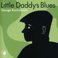 Kontrafouris,george - Little Daddy Blues - Music CD