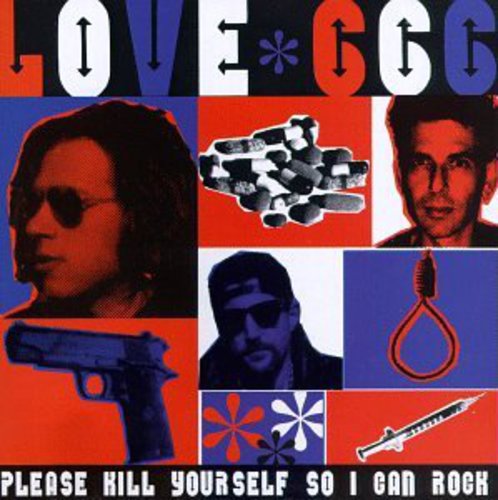 Love 666 - Please Kill Yourself So I Can Rock - Music CD