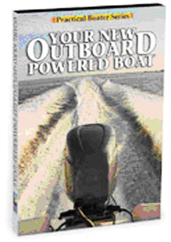 Practical Boater: Your New Outboard Powered Boat - Practical Boater: Your New Outboard Powered Boat - DVD