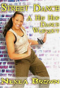 Brown,nekea - Hip Hop Dance Workout: Street Dance With Nekea - DVD