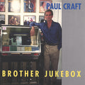Craft,paul - Brother Jukebox - Music CD