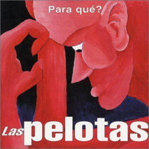 Pelotas - Para Que - Music CD