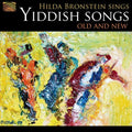 Old & New - Hilda Bronstein Sings Yiddish Songs - Music CD