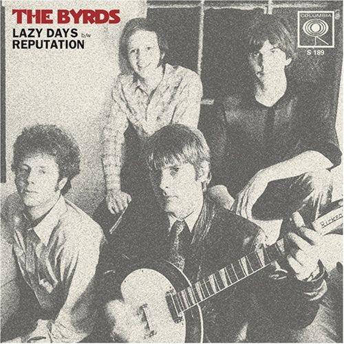 Byrds - Lazy Days / Reputation - Vinyl Record