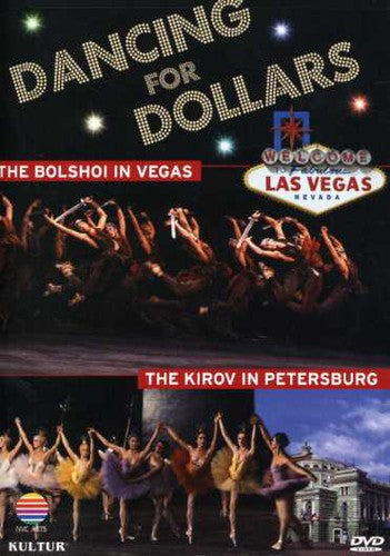 Dancing For Dollars: Bolshoi In Vegas & Kirov In - Dancing For Dollars: Bolshoi In Vegas & Kirov In - DVD