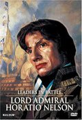 Leaders In Battle: Lord Admiral Horatio Nelson - Leaders In Battle: Lord Admiral Horatio Nelson - DVD