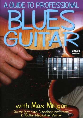 Guide To Professional Blues Guitar - Guide To Professional Blues Guitar - DVD