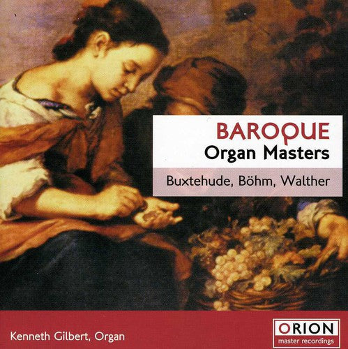 Buxtehude / Bohm / Walther / Gilbert - Baroque Organ Masters - Music CD