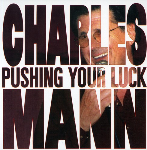 Mann,charles - Pushing Your Luck - Music CD