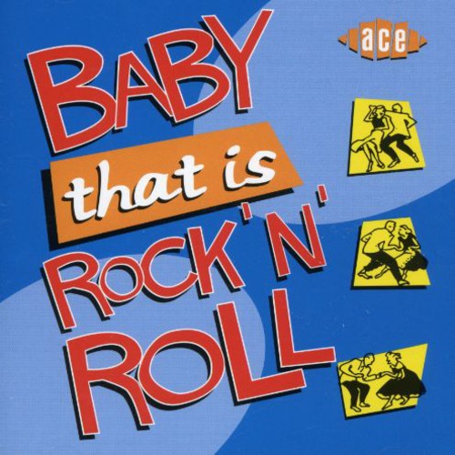 Baby That Is Rock N Roll / Various - Baby That Is Rock N Roll / Various - Music CD