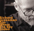 Grossman,richard - Where The Sky Ended - Music CD