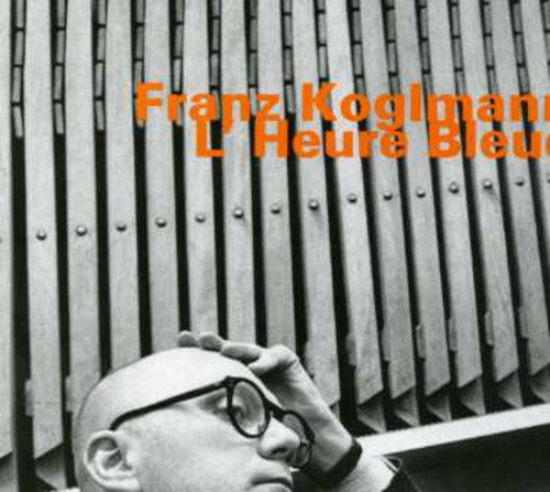Koglmann,franz - L'heure Bleue - Music CD
