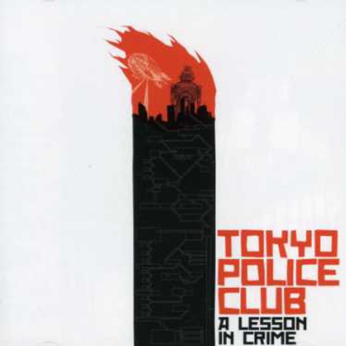 Tokyo Police Club - Lesson In Crime - Music CD