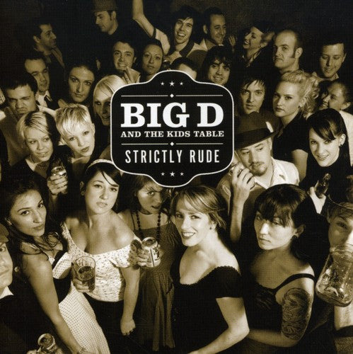 Big D & The Kids Table - Strictly Rude - Music CD