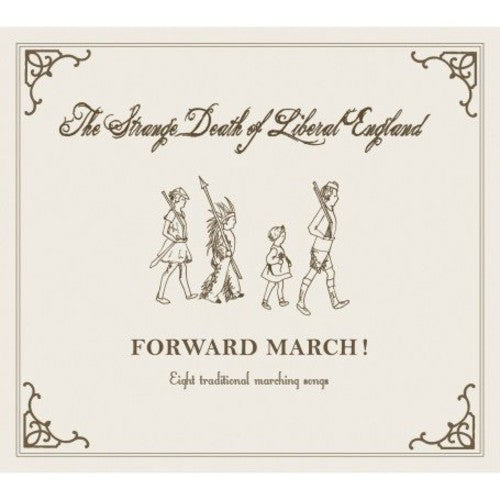 Strange Death Of Liberal England - Forward March - Music CD