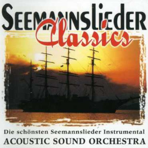 Acoustic Sound Orchestra - Seemannslieder Classics - Music CD