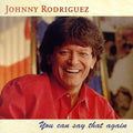 Rodriguez,johnny - You Can Say That Again - Music CD